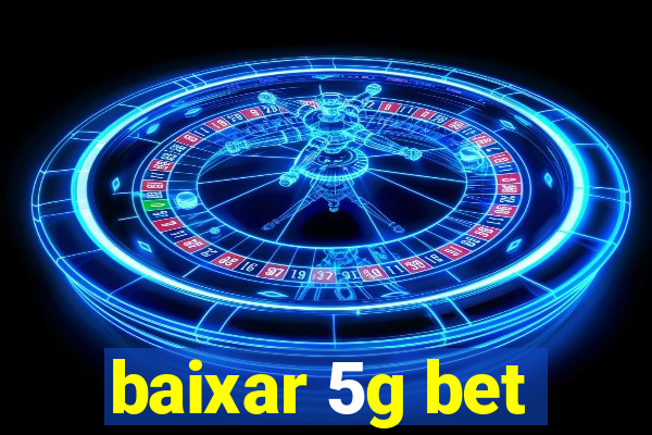 baixar 5g bet